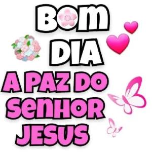 BOM DIA A PAZ DO SENHOR JESUS - getsticker.com
