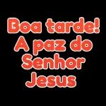 paz do Senhor!