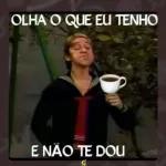 OLHA O QUE EU TENHO E NÃO TE DOU