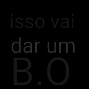 isso vai dar um B.O. - getsticker.com