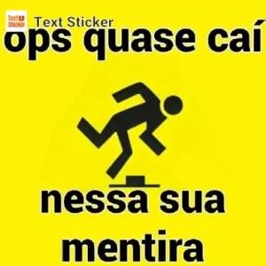 ops quase caí nessa sua mentira - getsticker.com