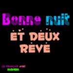 Bonne nuitET DEUXRÉVÉLE FRANÇA