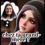 Chez ta grand-mère ?