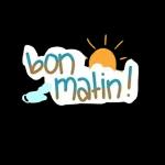 bon matin