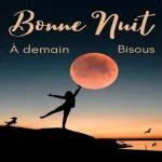 Bonne Nuit
À demain
Bisous