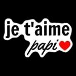 je t'aime papi
