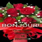 BONJOUR!
Que Dieu
illumine
ta
journée!