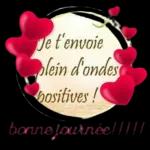 Je t'envoie
plein d'ondes
bositives!
bonne journée!!!!!