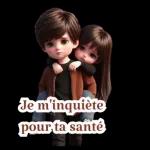 Je m'inquiète pour ta santé