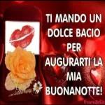  LAN Good Rugiada
TI MANDO UN
DOLCE BACIO
PER
AUGURARTI LA
ΜΙΑ
BUONANOTTE!
ProverbiBelli.it