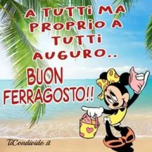 A TUTTI MA PROPRIO A TUTTI AUGURO.. BUON FERRAGOSTO!! TiCondivido.it - getsticker.com