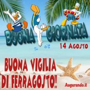 BUONA GIORNATA 14 AGOSTO BUONA VIGILIA DI FERRAGOSTO!! Augurando.it - getsticker.com