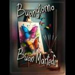 Buongiorno Buon Martedi