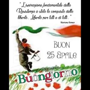 "L'ispirazione fondamentale della Resistenza è stata la conquista della libertà. Libertà per tutti e di tutti." Mariano Rumor BUON 25 aprile Anna L. Buongiorno - getsticker.com