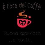 è l'ora del Caffè! Buona giornata ..a tutti..