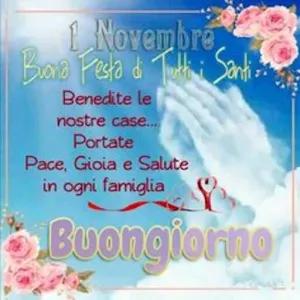 1 Novembre Buona Festa di Tutti Santi- Benedite le nostre case... Portate Pace, Gioia e Salute in ogni famiglia Buongionno - getsticker.com
