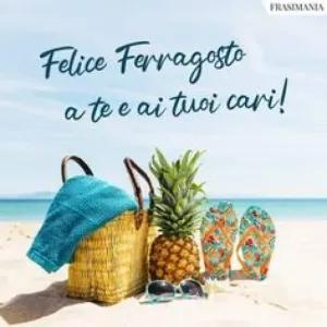 FRASIMANIA Felice Ferragosto a te e ai tuoi cari! - getsticker.com