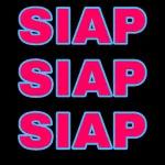 SIAP SIAP SIAP