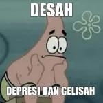 DESAH DEPRESI DAN GELISAH