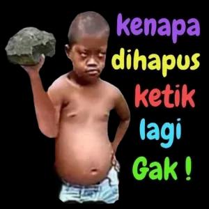 kenapa dihapus ketika lagi gak ! - getsticker.com