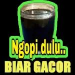 Ngopi dulu... BIAR GACOR
