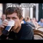 SANTAI AJA KALI TEH.. maxi media