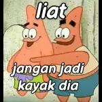 liat
jangan jadi
kayak dia