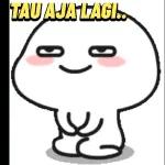 TAU AJA LAGI..