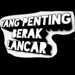 YANG PENTING BERAK LANCAR