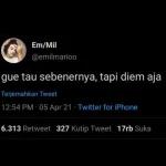 Em/Mil @emilmarioo gue tau sebenernya, tapi diem aja Terjemahkan Tweet 12:54 PM 05 Apr 21. Twitter for iPhone 6.313 Retweet 327 Kutip Tweet 17rb Suka