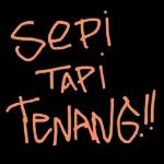 sepi tapi tenang