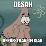 DESAH DEPRESI DAN GELISAH