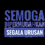 SEMOGA DIPERMUDAHKAN SEGALA URUSAN