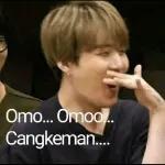 Omo... Omoo... Cangkeman....