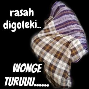 rasah digoleki.. WONGE TURUUU...... - getsticker.com