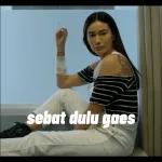 sebat dulu gaes