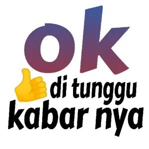 OK di tunggu kabar nya - getsticker.com