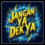 JANGAN YA DEK YA