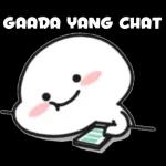 GAADA YANG CHAT