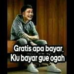 Gratis apa bayar. Klu bayar gue ogah