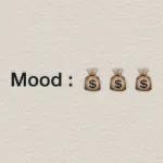 Mood:$$ $