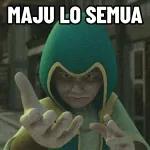 MAJU LO SEMUA