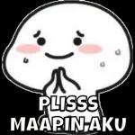 PLISSS MAAPIN AKU
