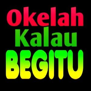 Okelah Kalau Begitu - getsticker.com
