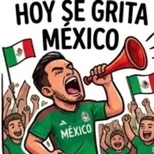 HOY SE GRITA MÉXICO - getsticker.com