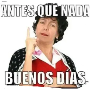 ANTES QUE NADA BUENOS DIAS - getsticker.com