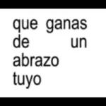 que ganas de un abrazo tuyo
