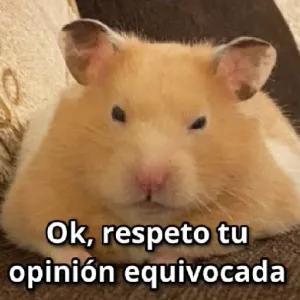 Ok, respeto tu opinión equivocada - getsticker.com