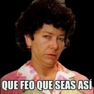 QUE FEO QUE SEAS ASÍ - getsticker.com