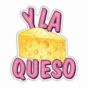 Y LA QUESO - getsticker.com